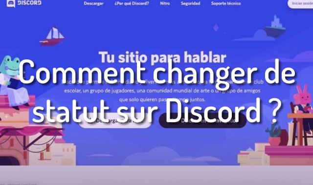 Comment changer de statut sur Discord
